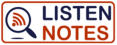 Listen Notes Link